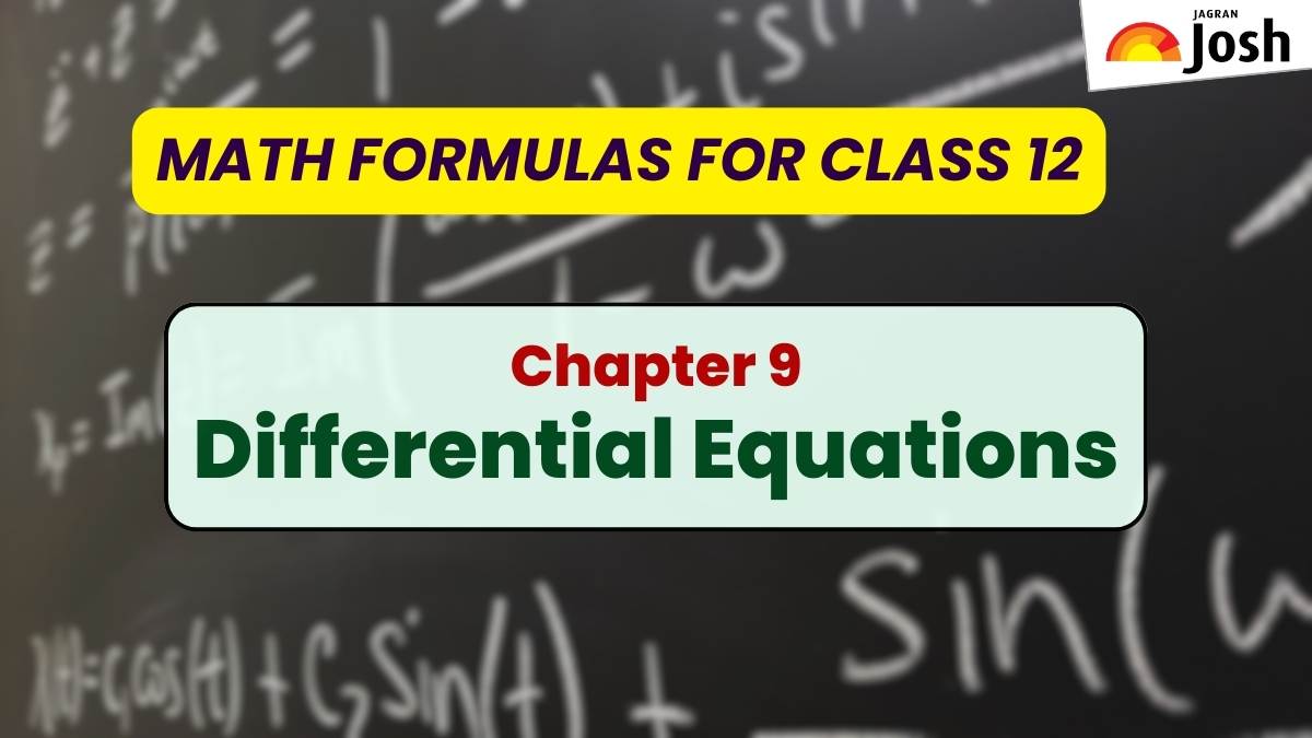 Differential Equations CBSE Maths Class 12 Chapter 9 Formulas and Properties