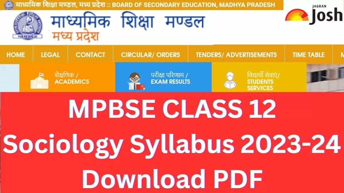 Get here detailed MP Board MPBSE Class 12th Sociology Syllabus and paper pattern