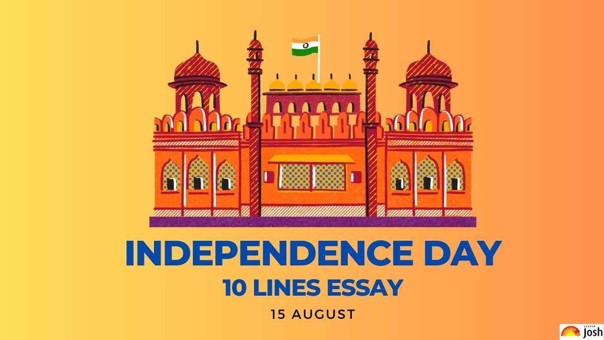 5 - 10 Lines Essay on 15 August Independence Day of India 2023