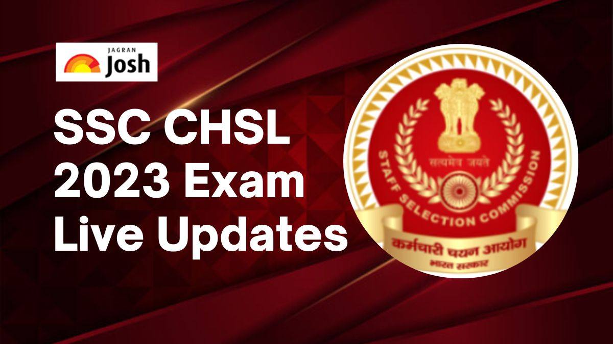 SSC CHSL Tier 1 Exam 2023 Live Updates