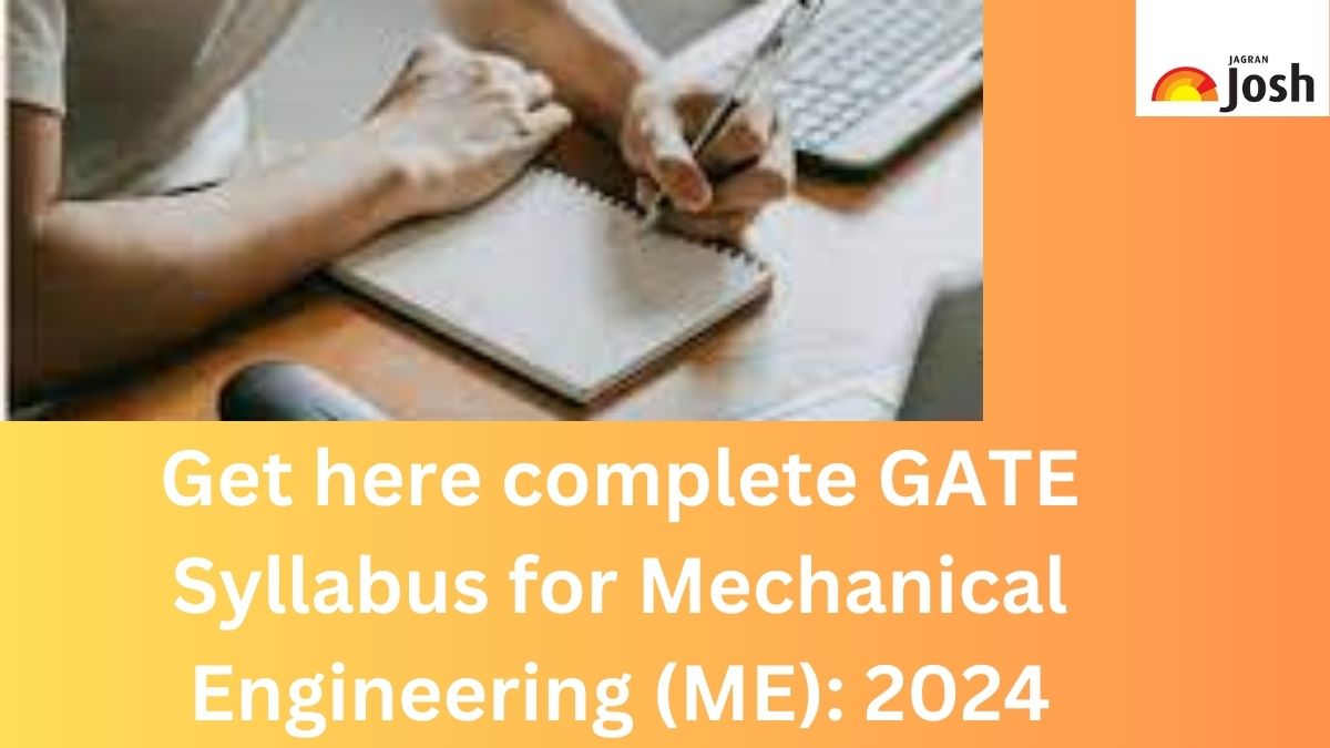 GATE ME Syllabus 2024 (Mechanical Engineering), Download PDF