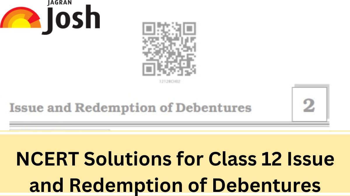 NCERT Solutions for Class 12 Accountancy Chapter 2 Issue and Redemption of Debentures, Download PDF