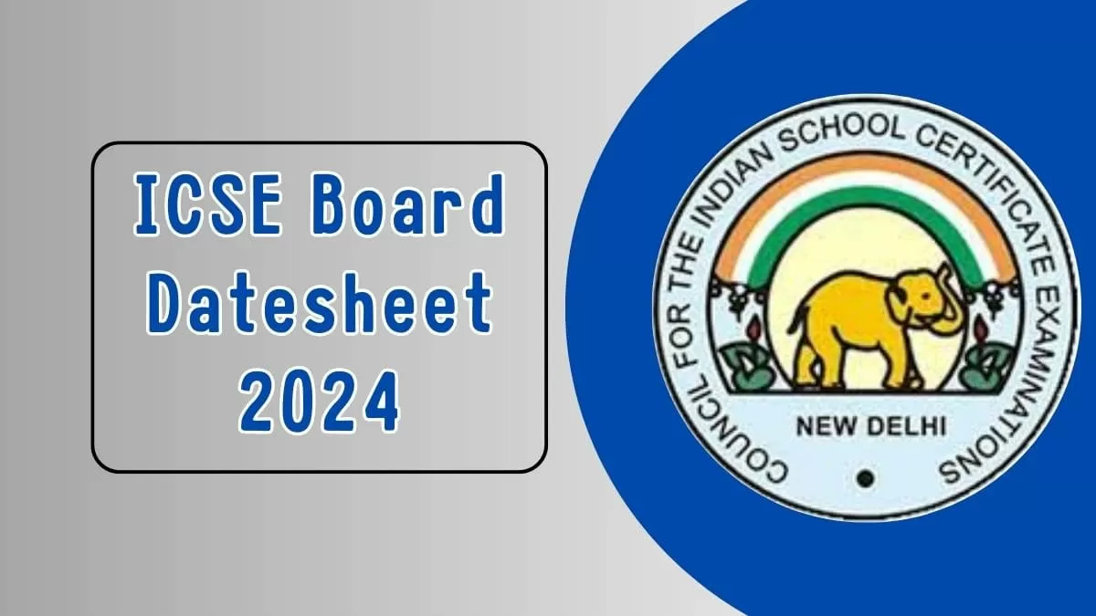 ICSE Class 10 Date Sheet 2024 Download PDF for ICSE Board Exam Date