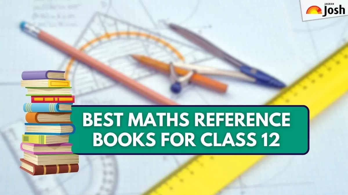 Get here the List of Best Reference Books for Class 12 Maths