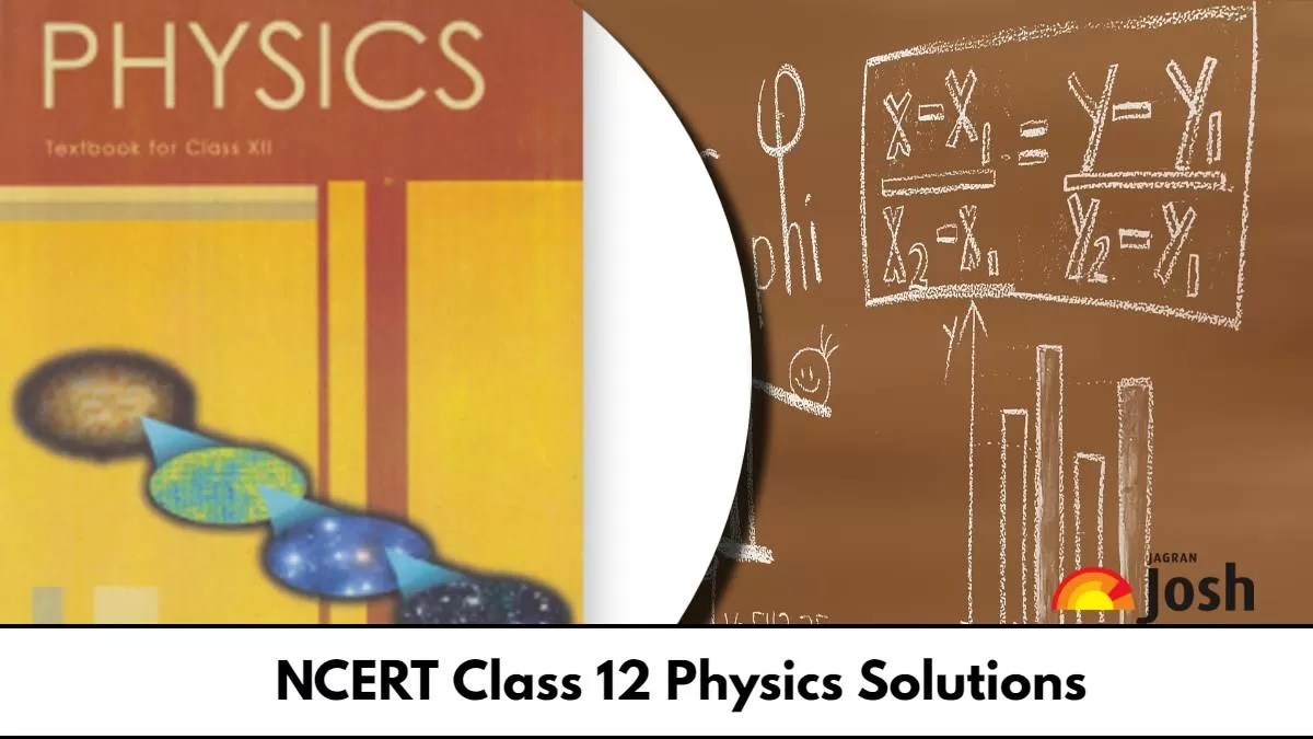 Class 12 Physics NCERT Solutions