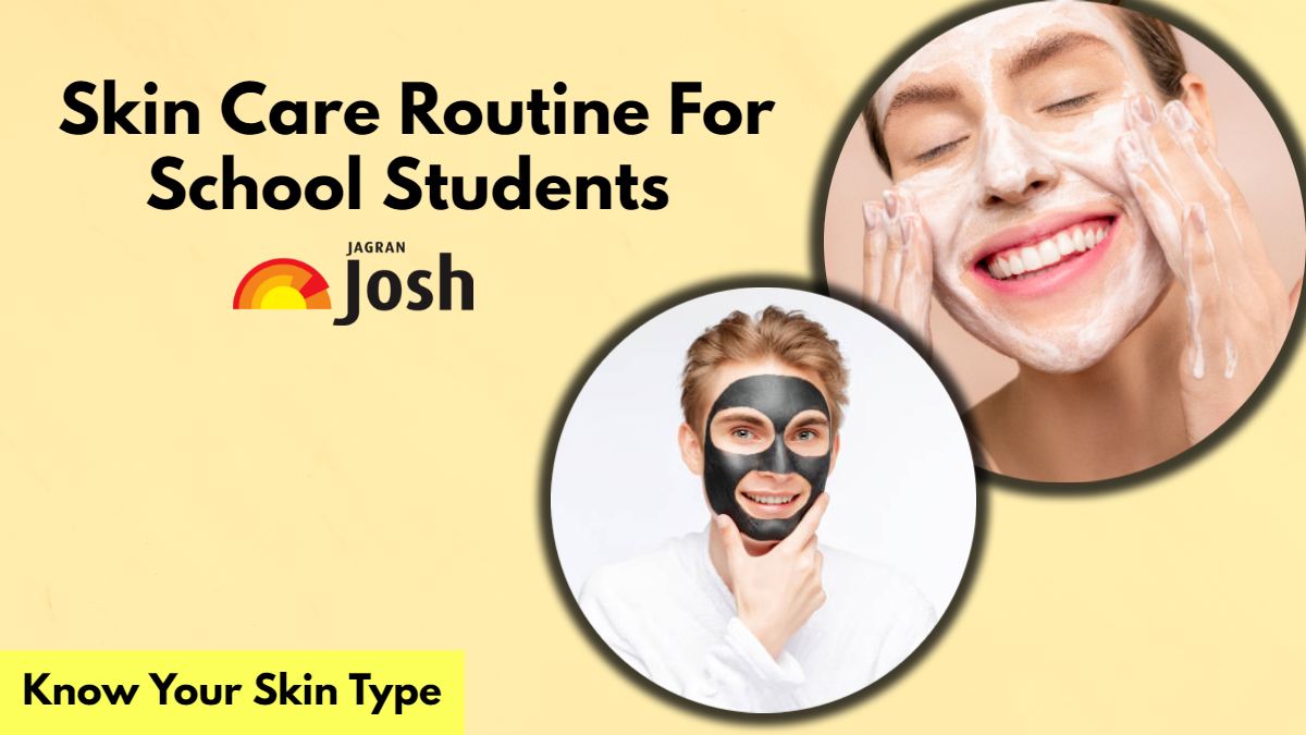  Skin Care Routine For School Students: Know Your Skin Type