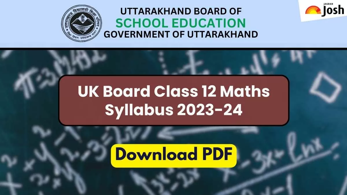 Get here the detailed UK Board UBSE Class 12th Maths Syllabus and Paper Pattern