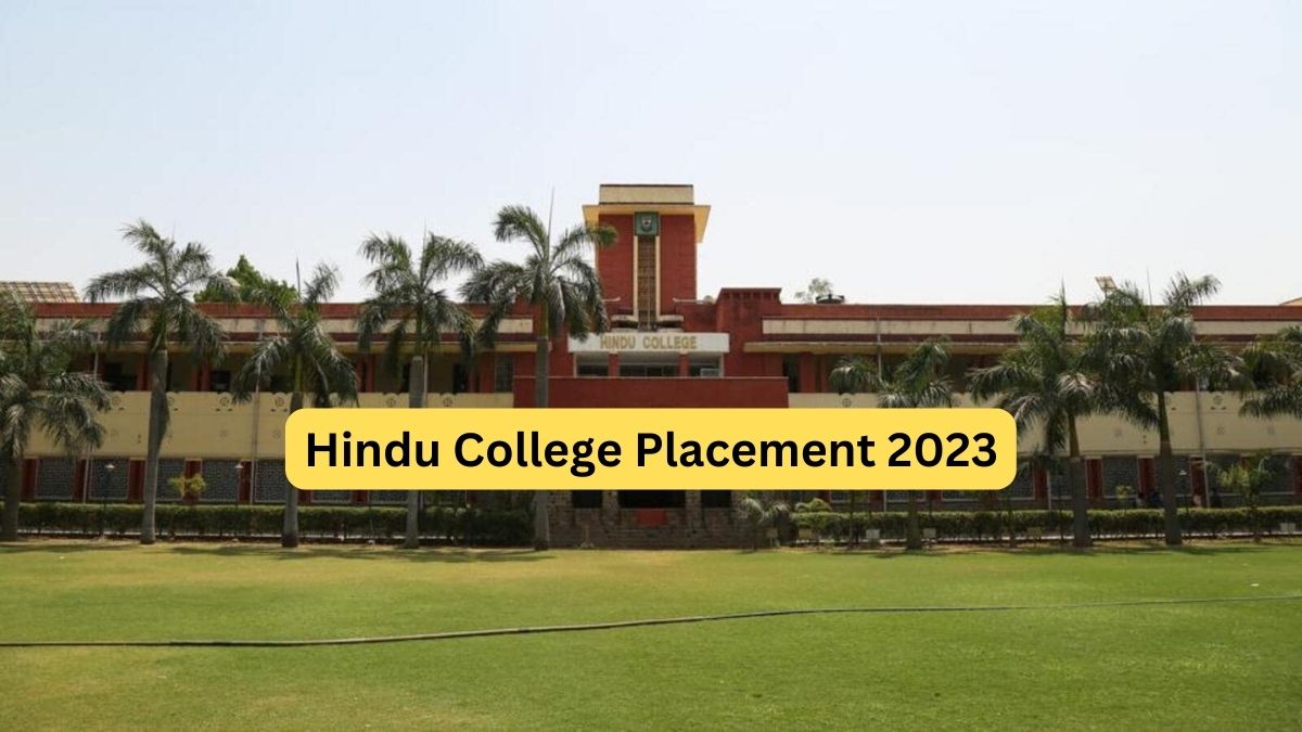 Hindu College, DU Records Highest Placement Package of Rs 36.5 LPA in ...