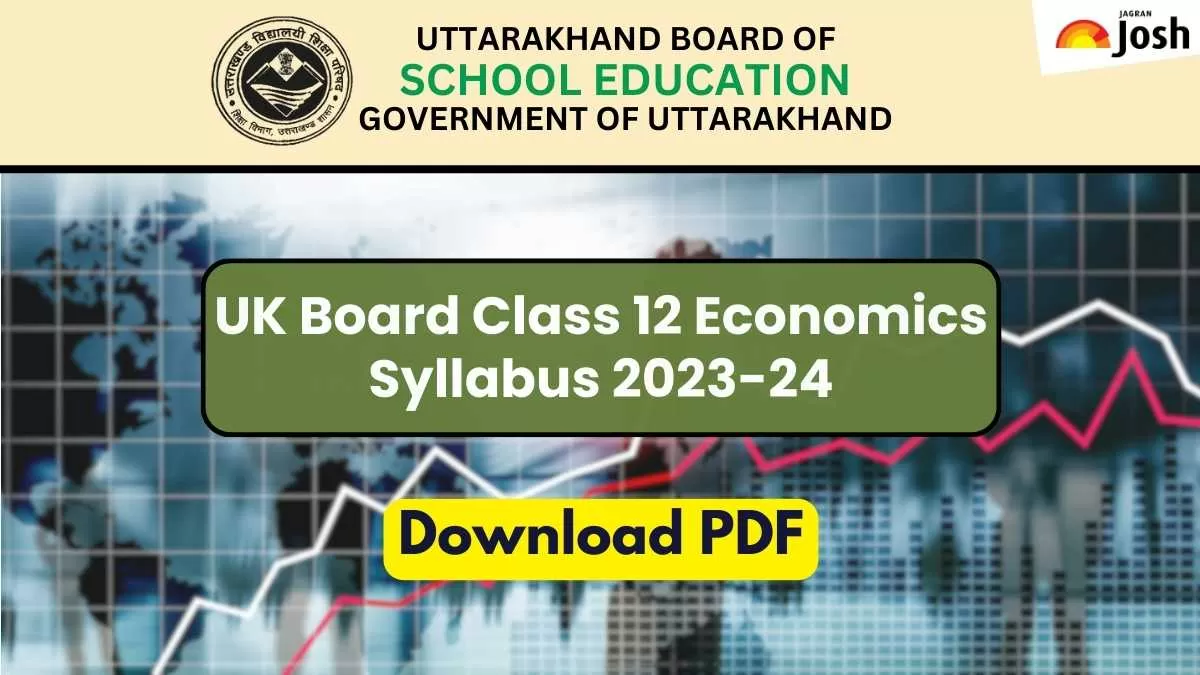 Get here the detailed UK Board UBSE Class 12th Economics Syllabus and Paper Pattern