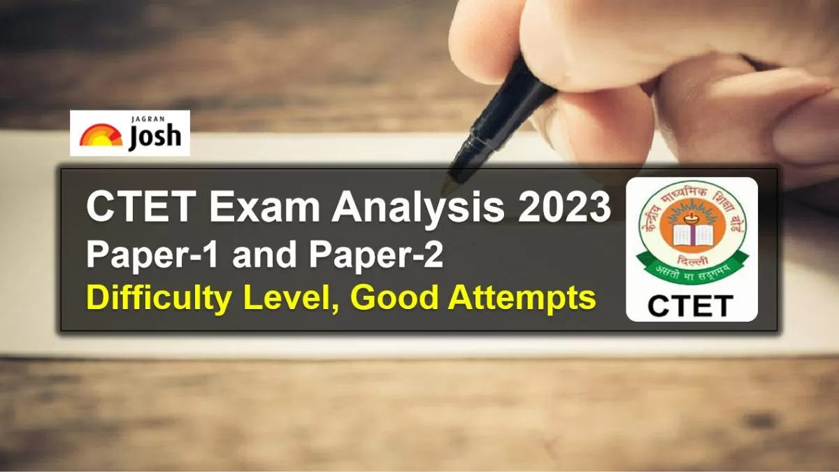 CTET Exam Analysis 2023 (Paper 1, Paper 2 August 20)