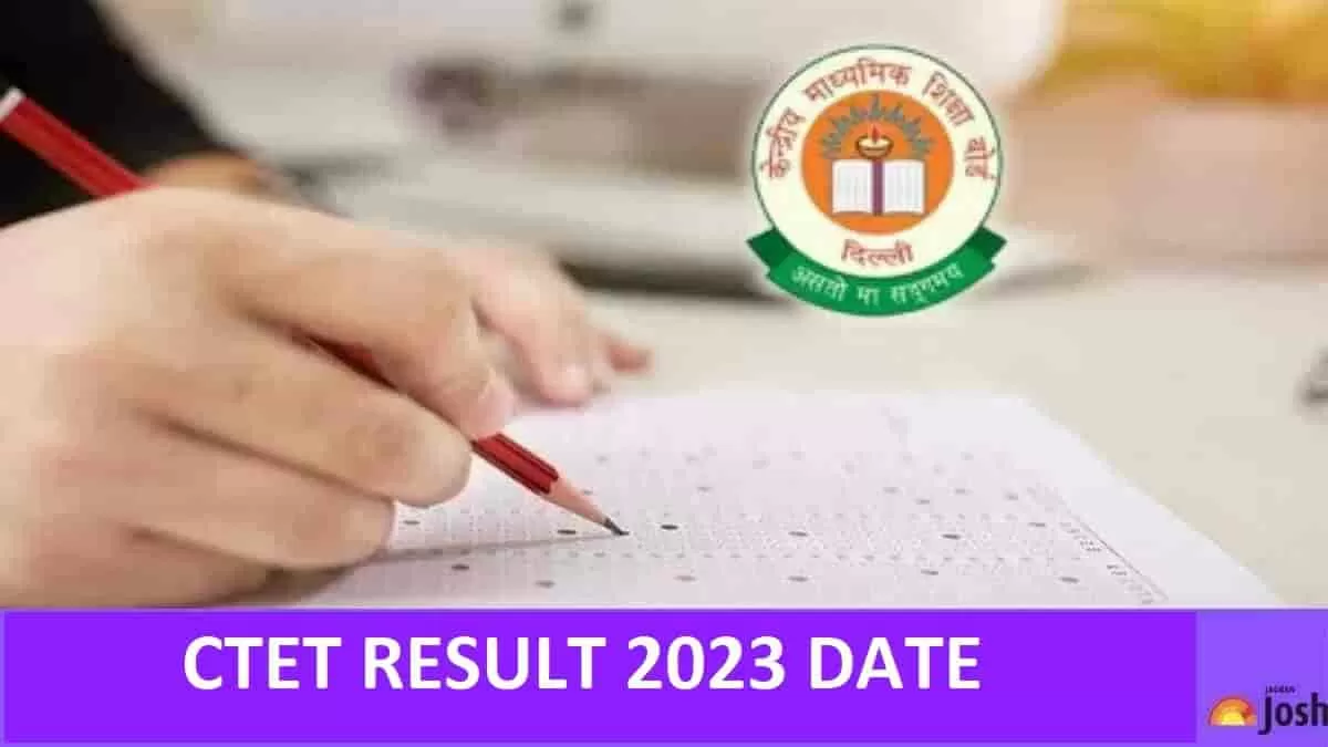  Get all the details of CTET Result 2023 