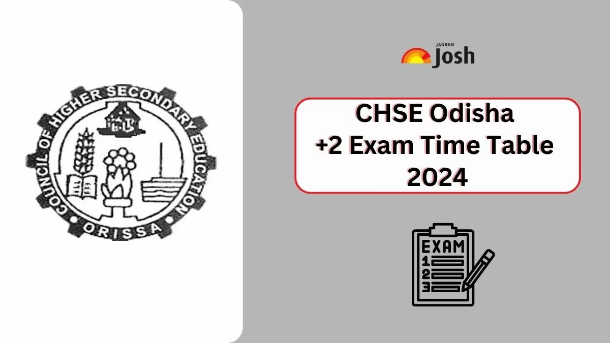 Odisha CHSE Time Table 2024: Check Odisha Board 12th Time Table, Exam Academic Calendar