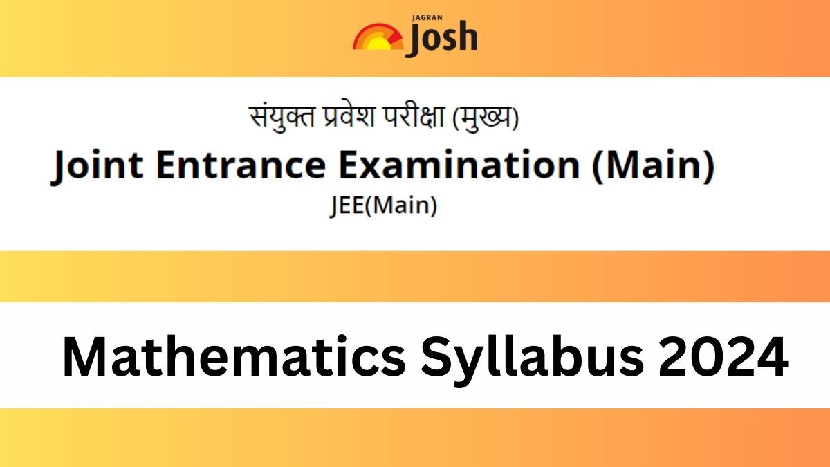 JEE Main Maths Syllabus 2024: 
