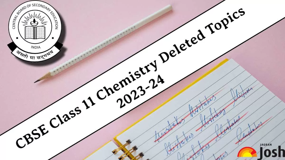 Cbse Class 11 Chemistry Deleted Syllabus 2023 24 Check Chapter Wise Topics And Exercises 7829