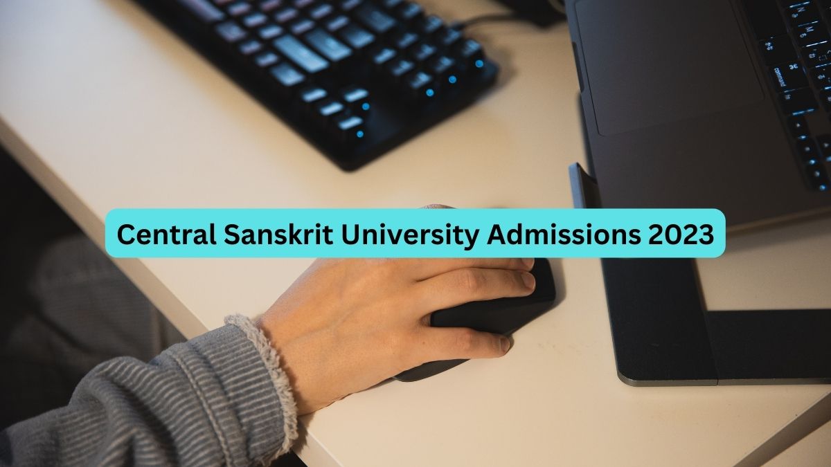 Central Sanskrit University Admissions 2023