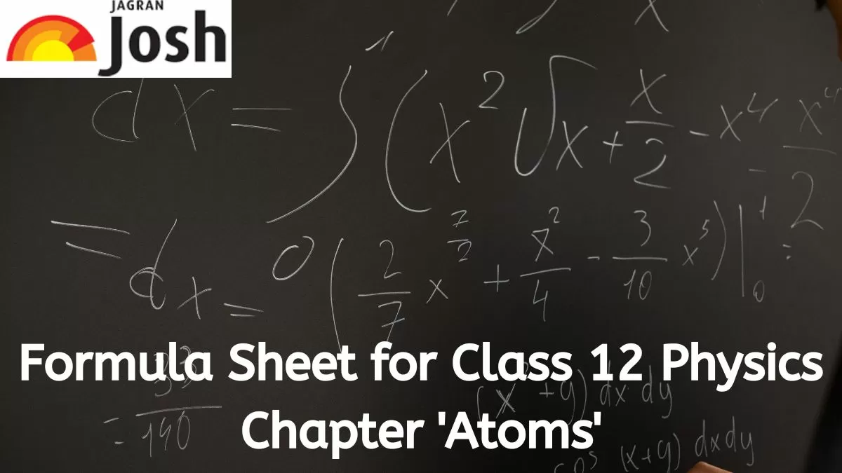 Download Formula Sheet for CBSE Class 12 Physics Chapter Atoms