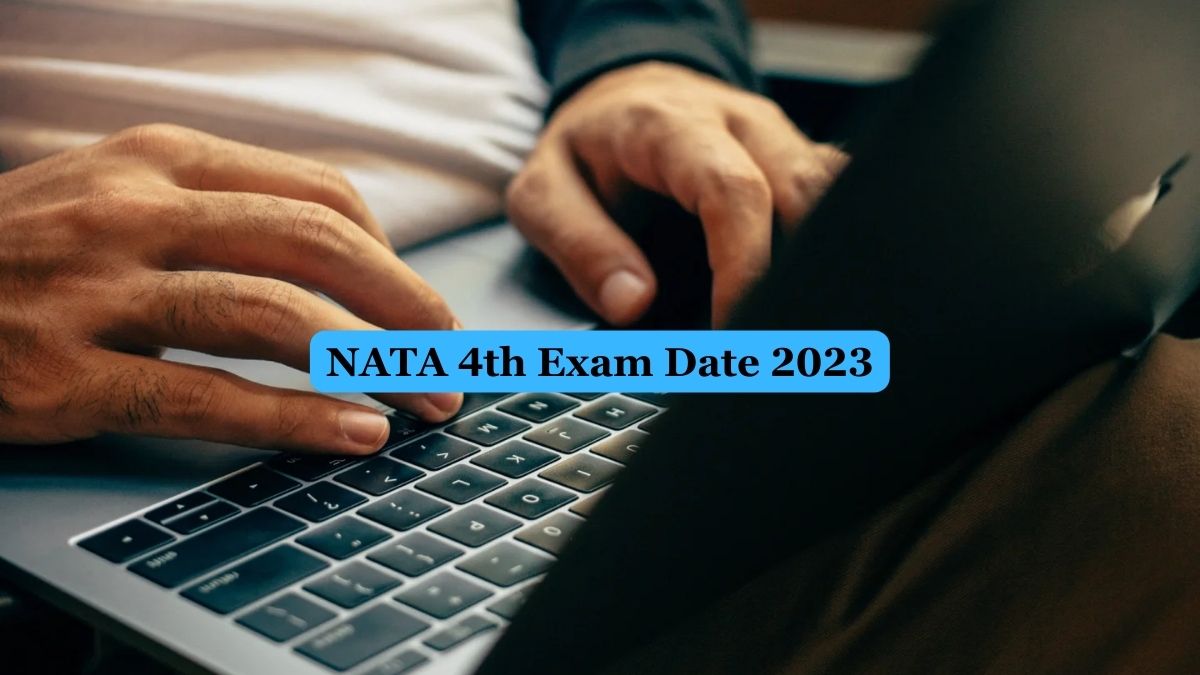 NATA 2023 Exam Date Announced for Test 4; Check Schedule, Revised