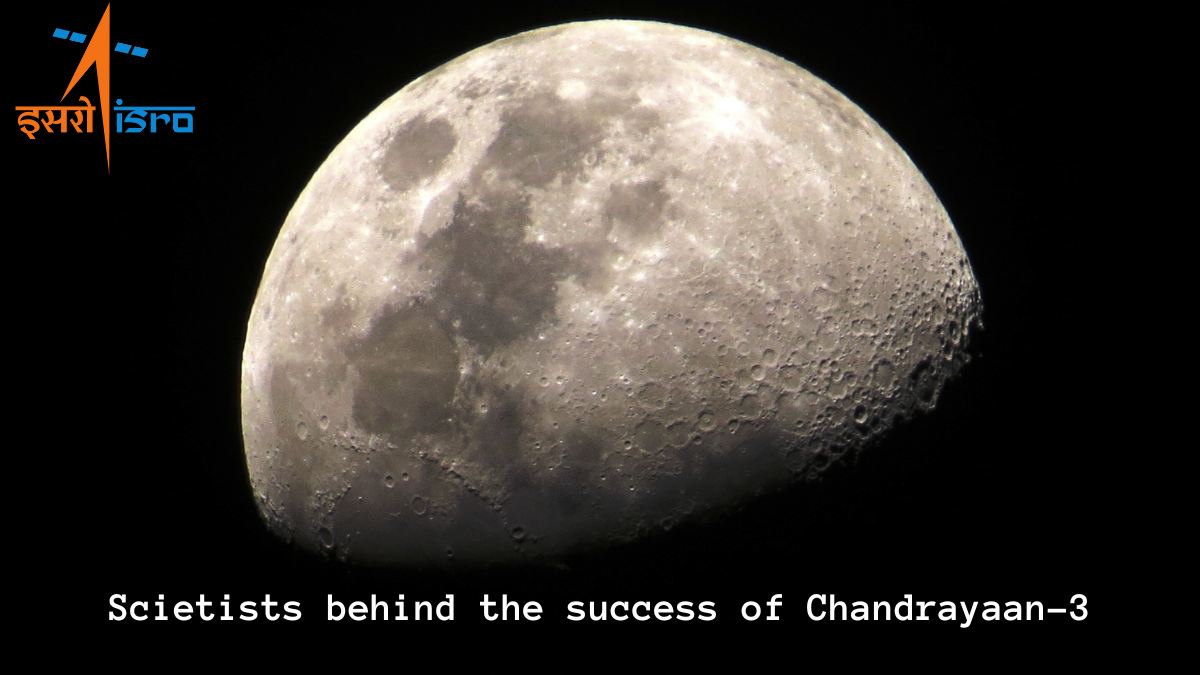List of All Scientists Behind the Historic Chandrayaan-3 Mission Success