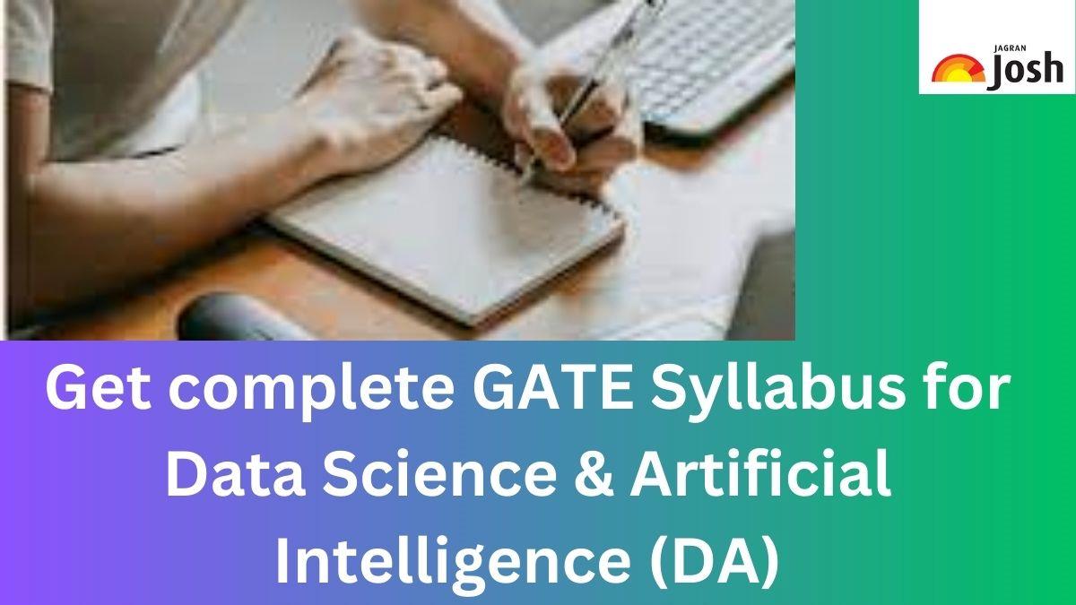 GATE Data Science & Artificial Intelligence (DA) Syllabus 2024 ...