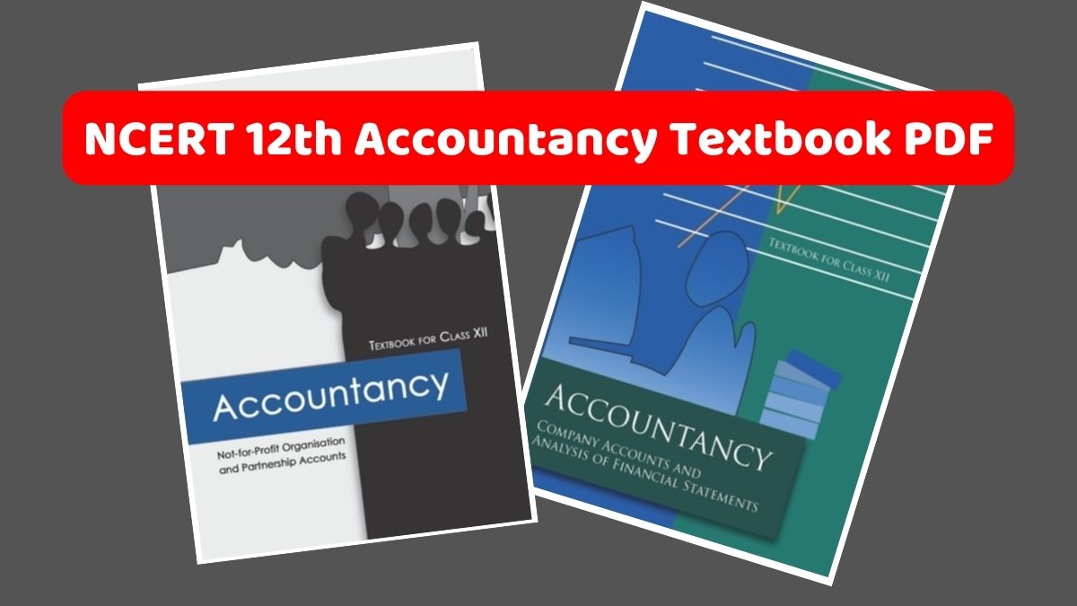 NCERT Books For Class 12 Accountancy (2023 - 2024) All Chapters, PDF ...