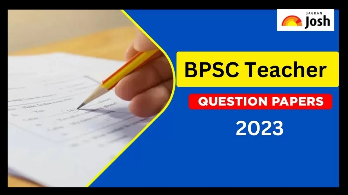  बीपीएससी शिक्षक प्रश्न पत्र 2023 पीडीएफ डाउनलोड करें