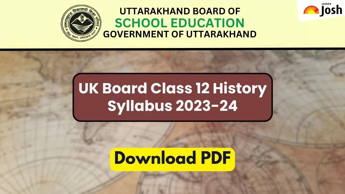 Get here the detailed UK Board UBSE Class 12th History Syllabus and Paper Pattern