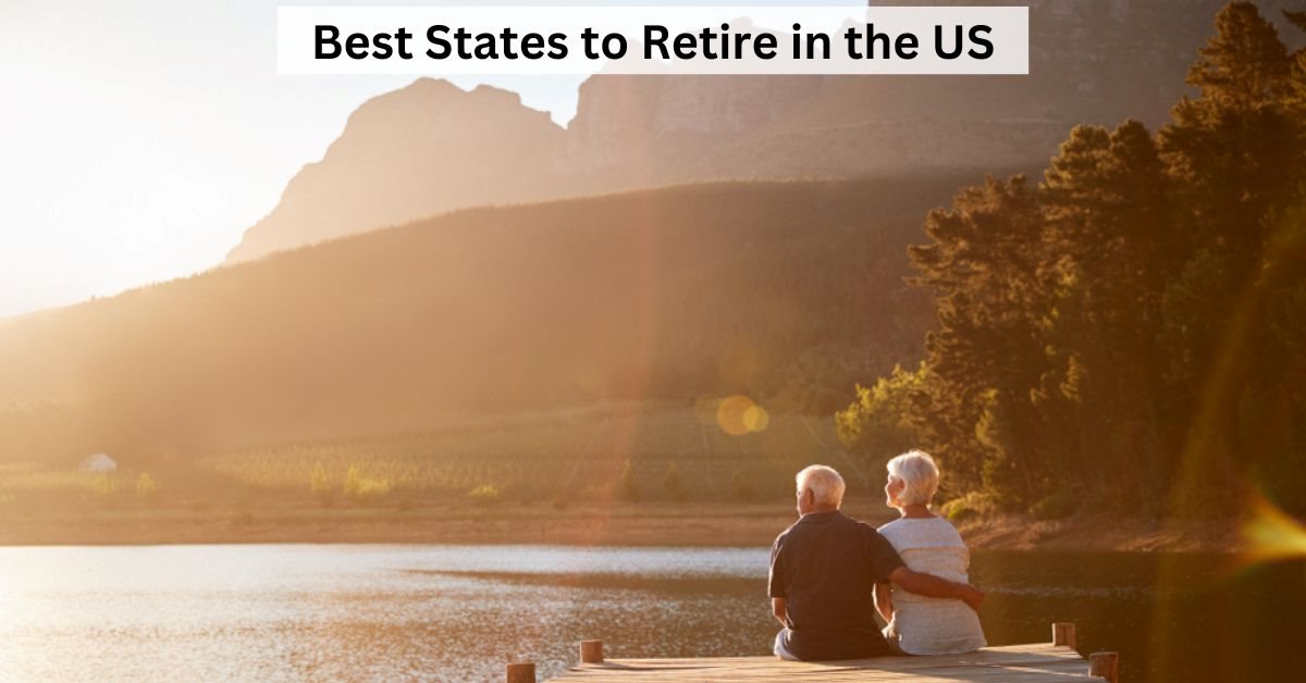 Which Are the Best States to Retire in the US?