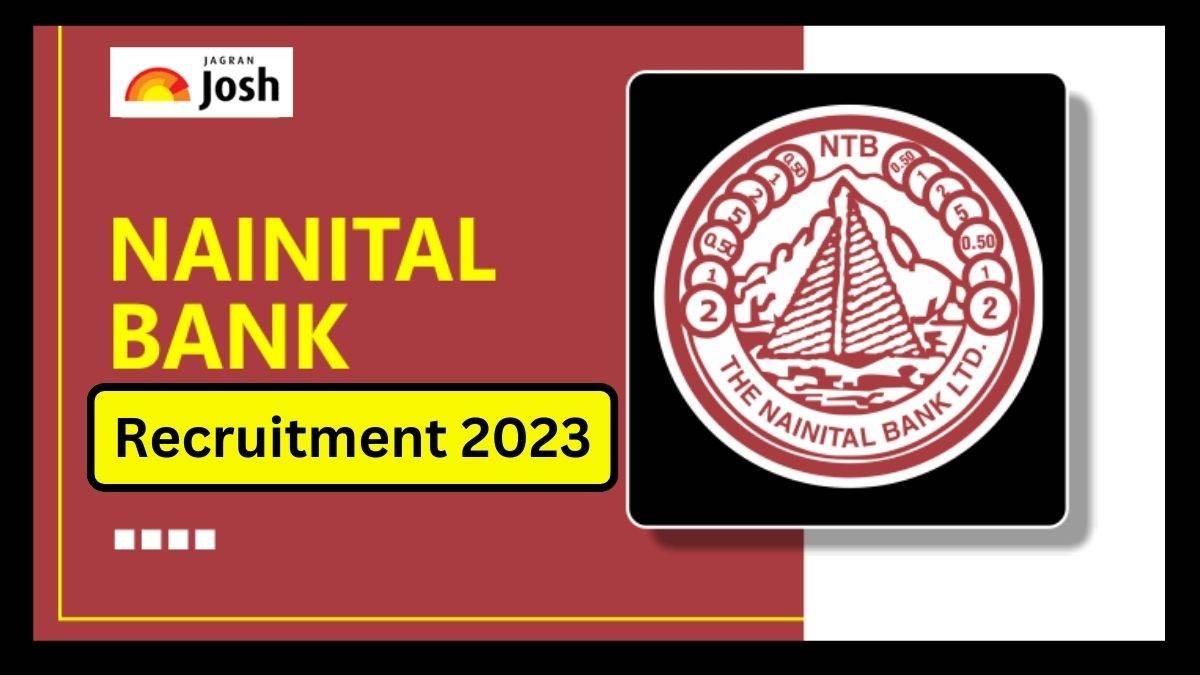 Nainital Bank Recruitment 2023: नैनीताल बैंक में क्लर्क और मैनेजमेंट ट्रेनी पदों के लिए आवेदन तिथि बढ़ी, यहां देखें डिटेल
