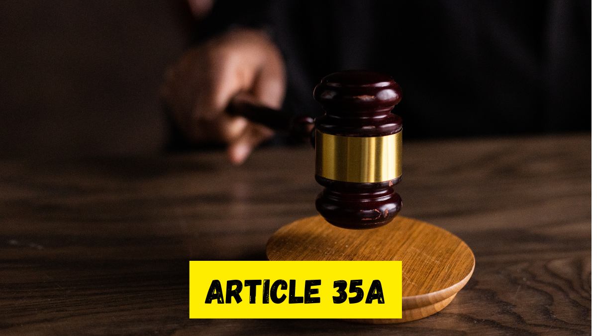 What Is Article 35A? Why Was It Scrapped?