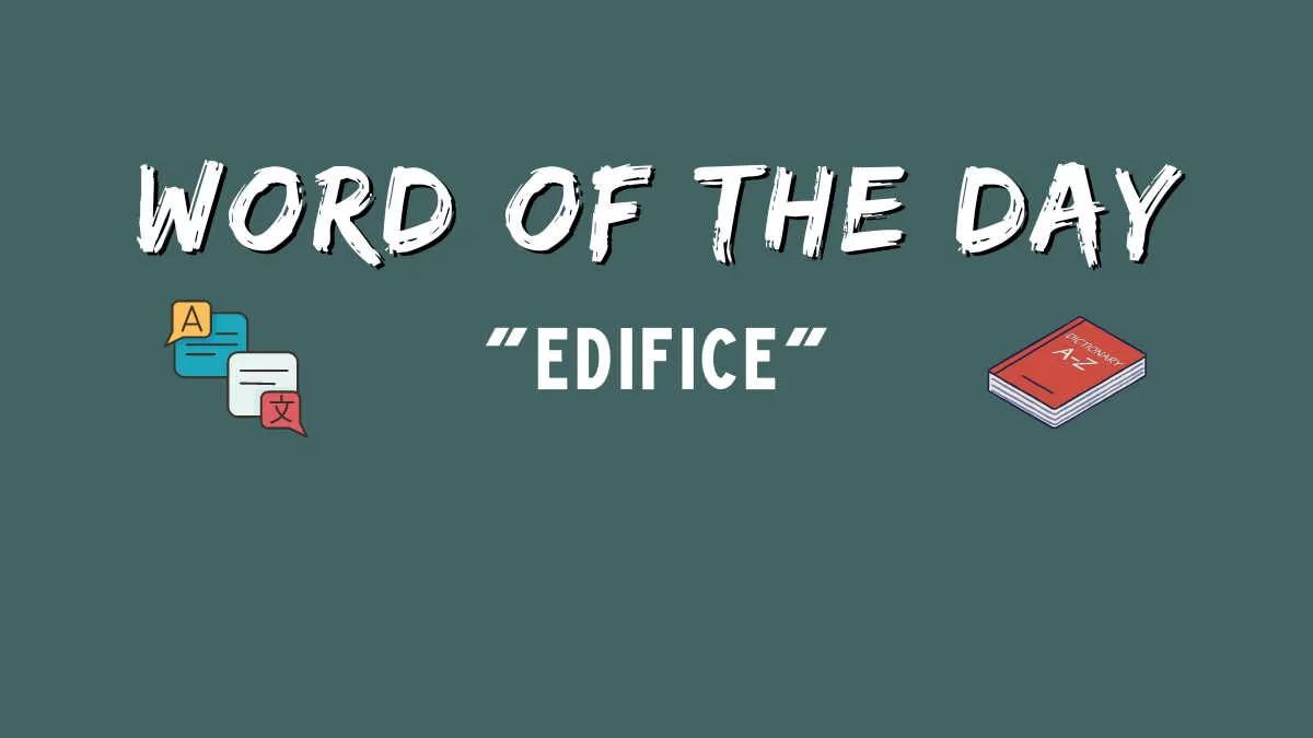 Word of the Day: Edifice 