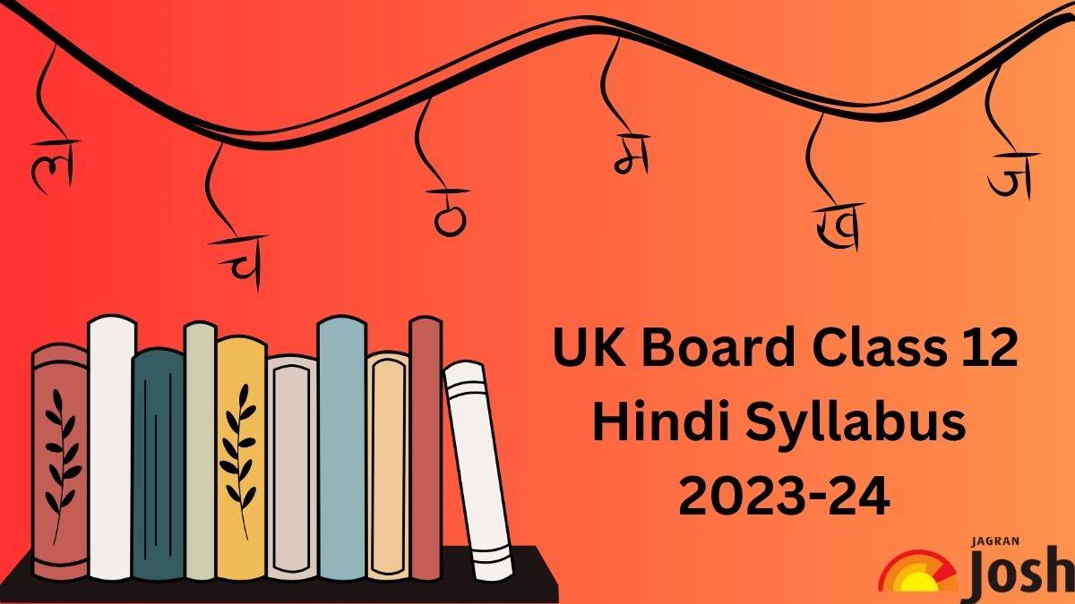 UK Board 12th Hindi Syllabus 2023-24: Download Revised UBSE Hindi Syllabus PDF
