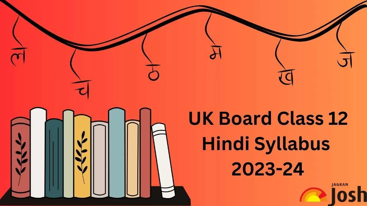 Get here detailed UK Board UBSE Class 12th Hindi Syllabus and paper pattern