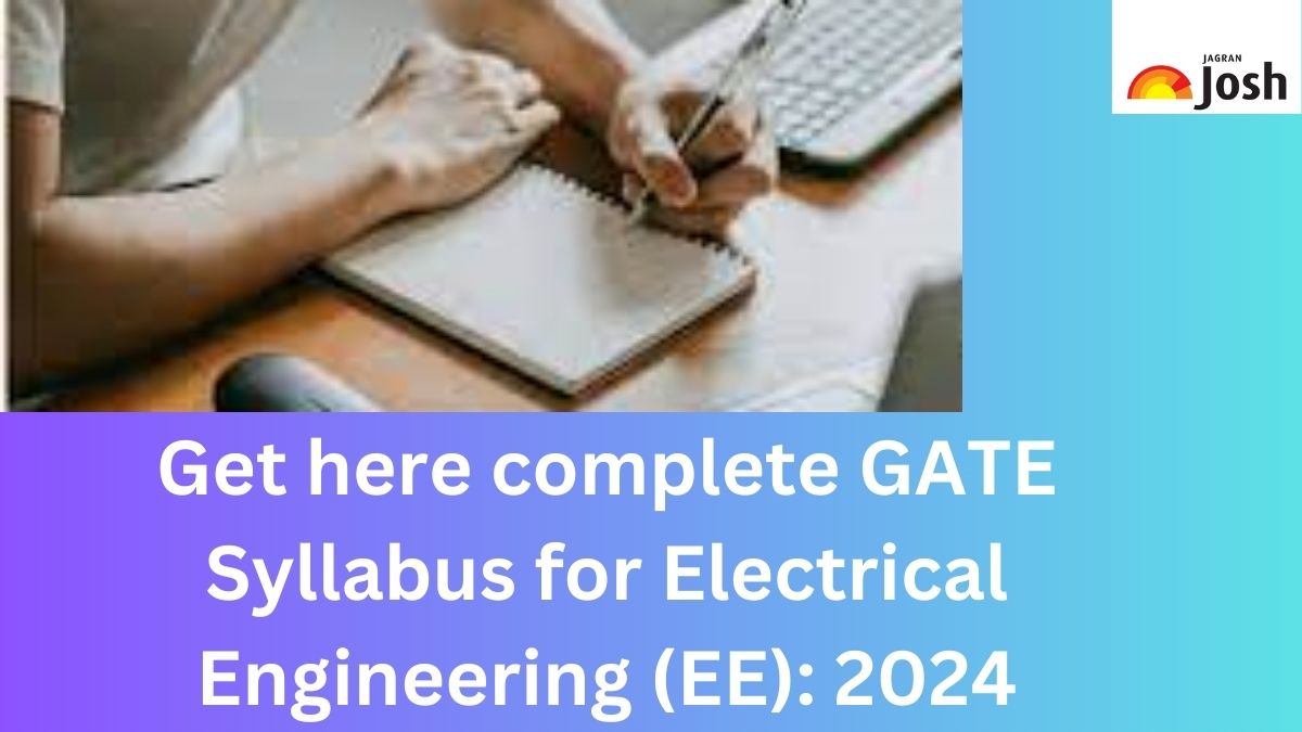 GATE EE Syllabus 2024 (Electrical Engineering), Download PDF