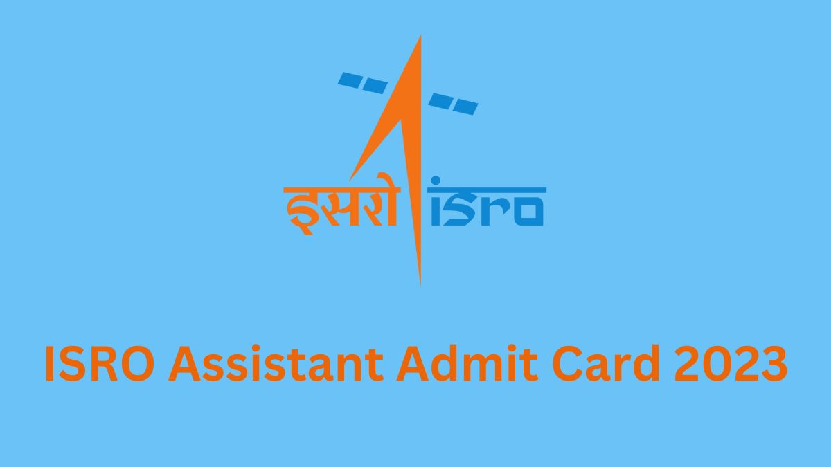 ISRO Admit Card 2023 : जारी हुई इसरो असिस्टेंट, यूडीसी और स्टेनोग्राफर परीक्षा की तारीखें, isro.gov.in  से करें डाउनलोड 