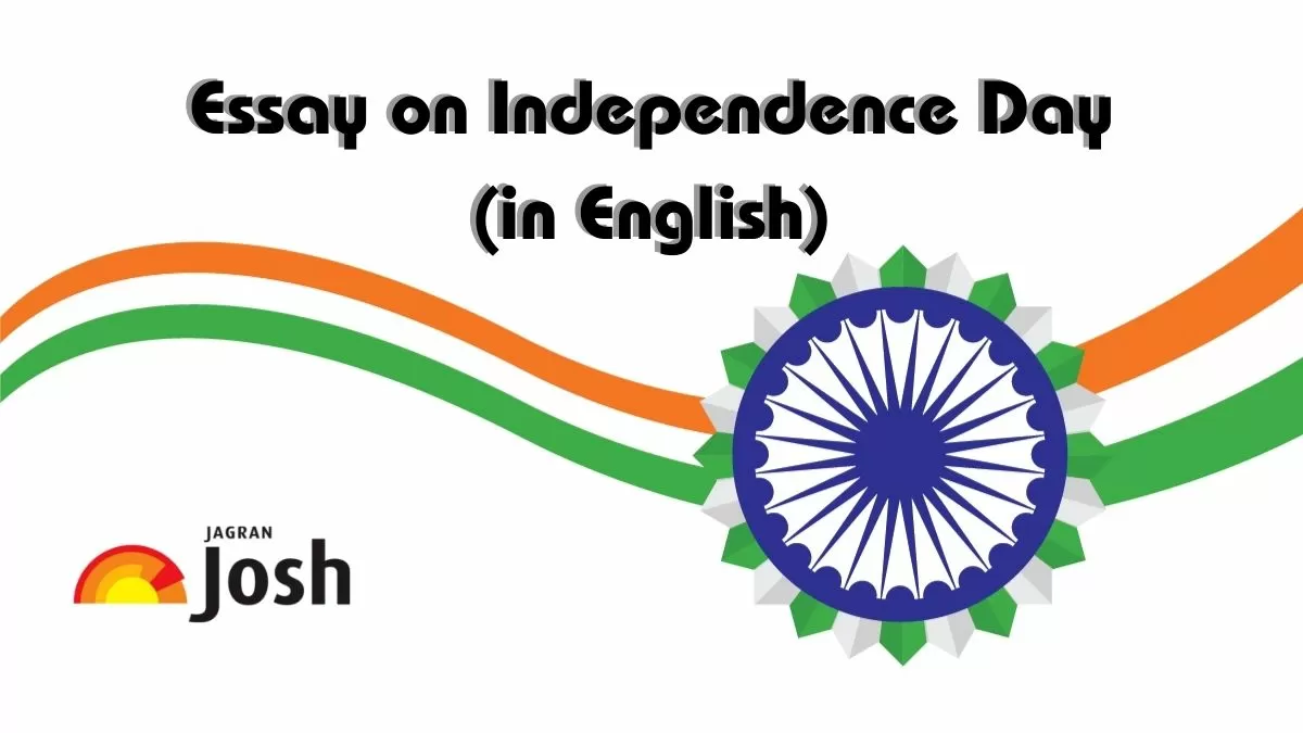 Check Here Independence Day Essay in English for School Students|Easy and Simple 15th August Essay