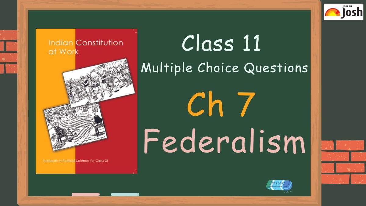 CBSE Federalism Class 11 MCQs of NCERT Indian Constitution at Work Chapter 7