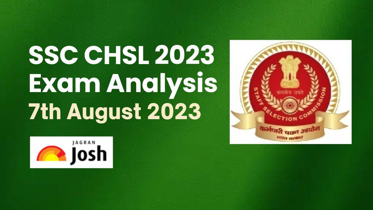 SSC CHSL Exam Analysis 2023 (August 7 All Shifts)
