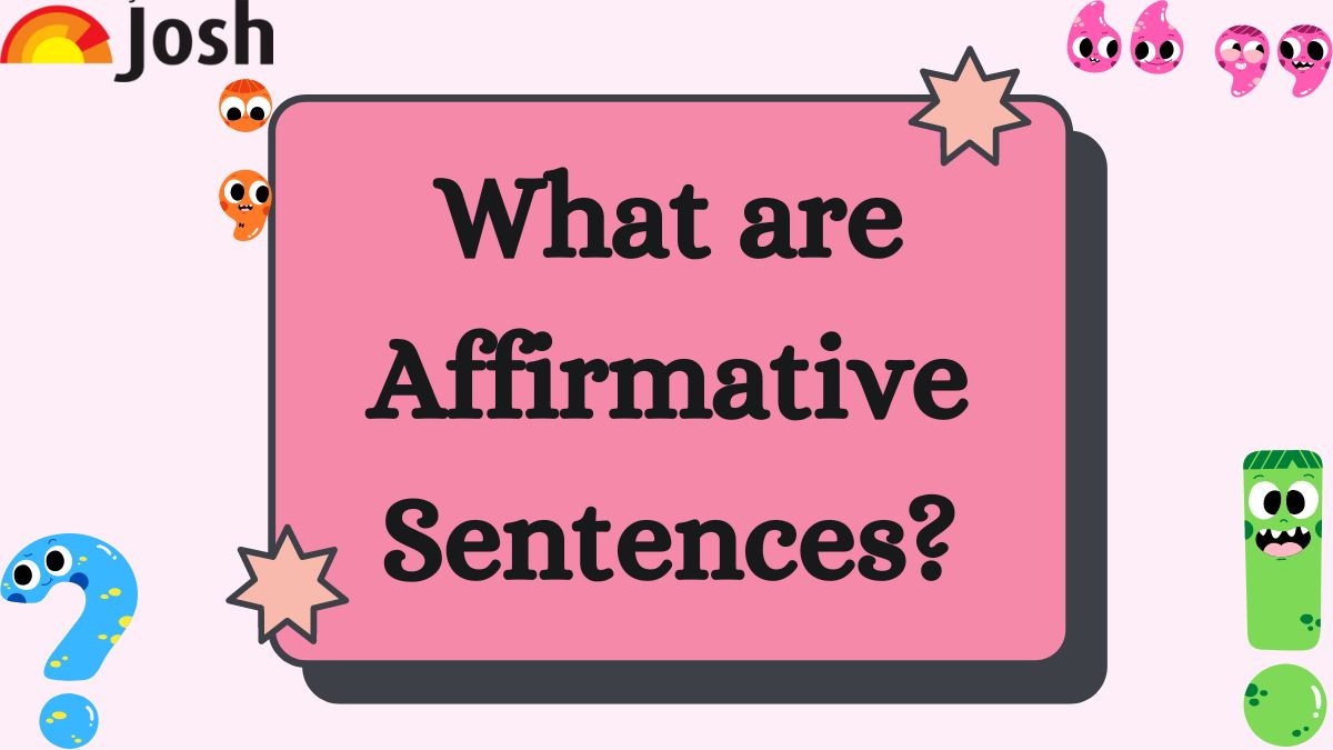 Affirmative Sentences Meaning Formation Examples And More