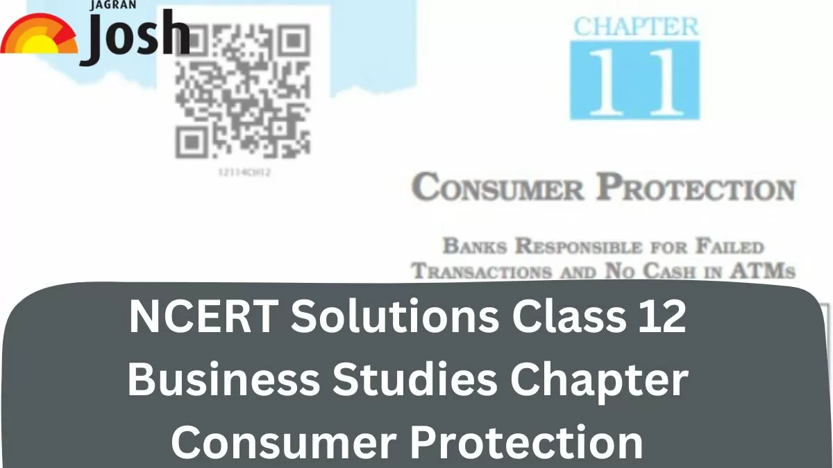 NCERT Solutions for Class 12 Business Studies Chapter 11 Consumer Protection