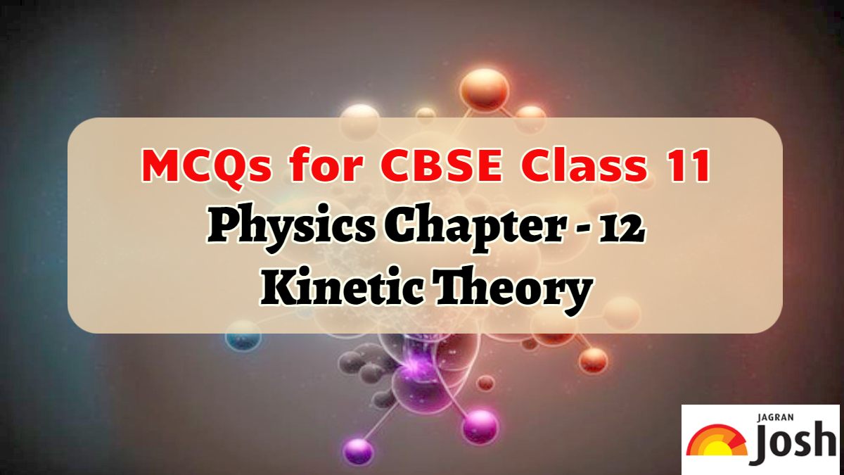 Mcqs For Cbse Class 11 Physics Kinetic Theory Download In Pdf 2001