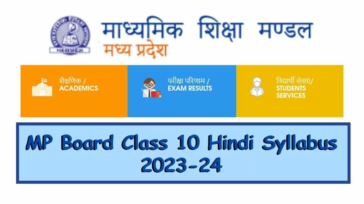 Get here detailed MP Board MPBSE Class 10th Hindi Syllabus and paper pattern