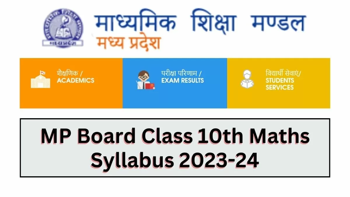 Get here detailed MP Board MPBSE Class 10th Maths Syllabus and paper pattern