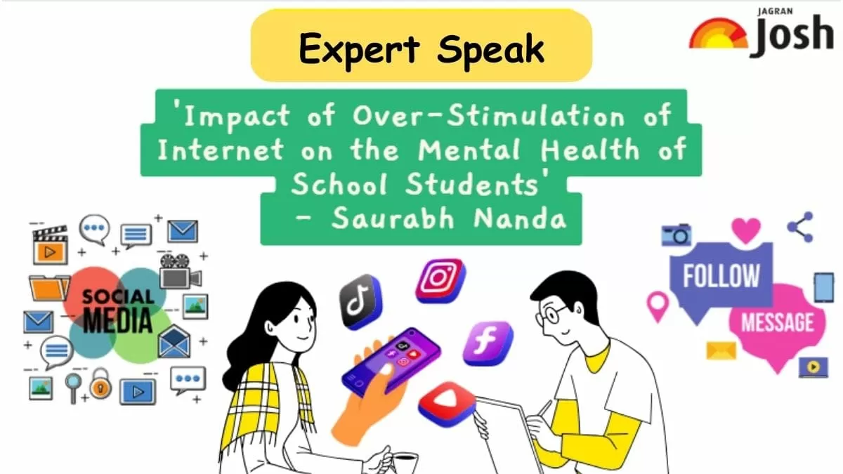 Expert Speak - ‘Impact of Over-Stimulation of Internet on the Mental Health of School Students’ - Saurabh Nanda