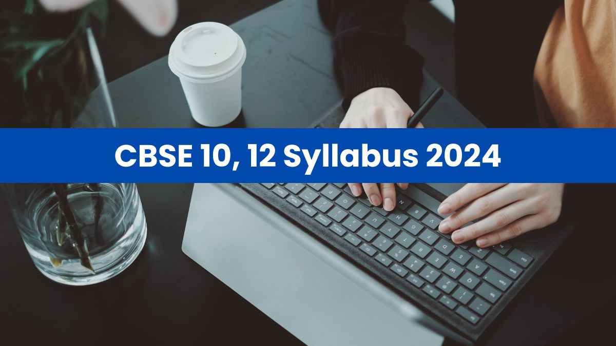 CBSE Class 10, 12 Syllabus 2024 Released in Hindi; Check Subject List