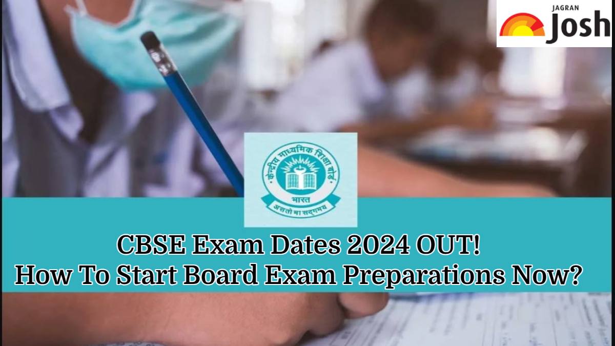 CBSE Exam Dates 2024 Released How to Start 10th, 12th Board Exam