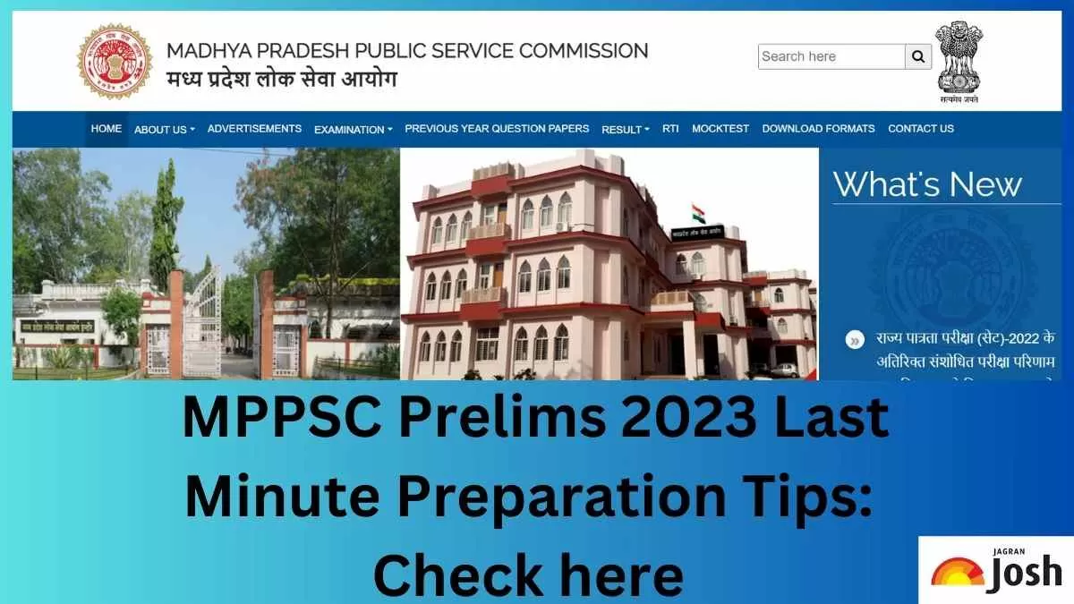 Check MPPSC prelims 2023 last minute preparation tips here.
