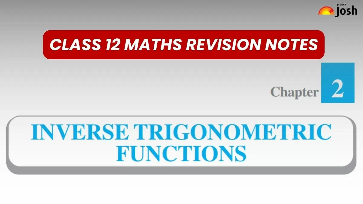 Download PDF for CBSE Class 12 Maths Inverse Trigonometric Functions Quick Revision Notes