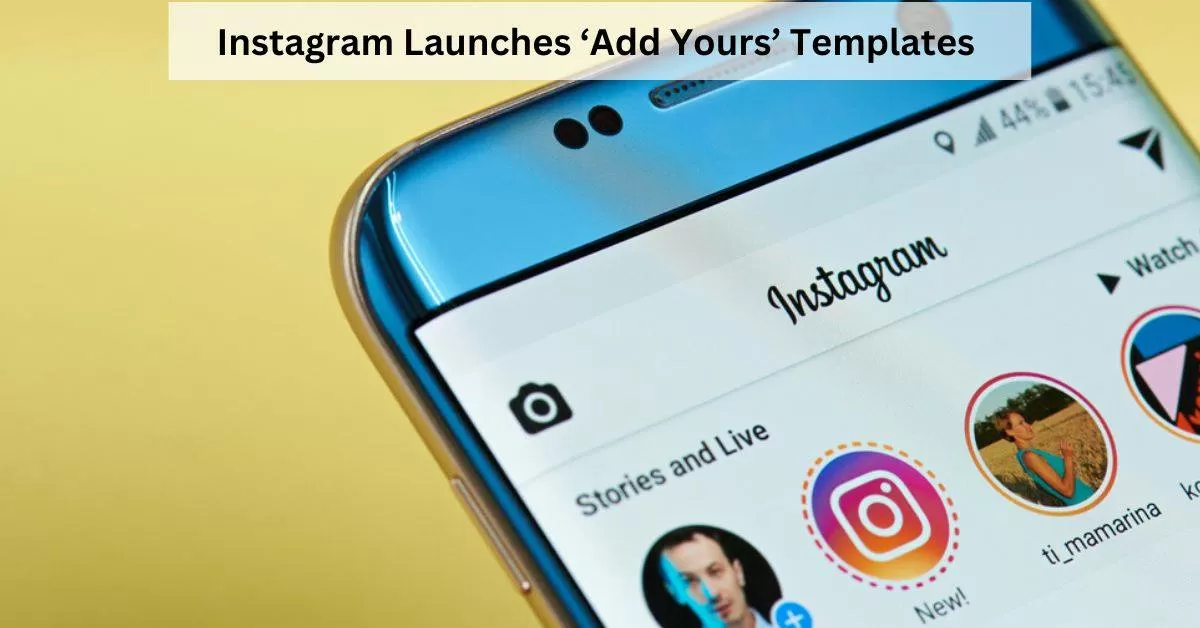 Instagram introduces 'Add Yours' templates with GIFs and text What it