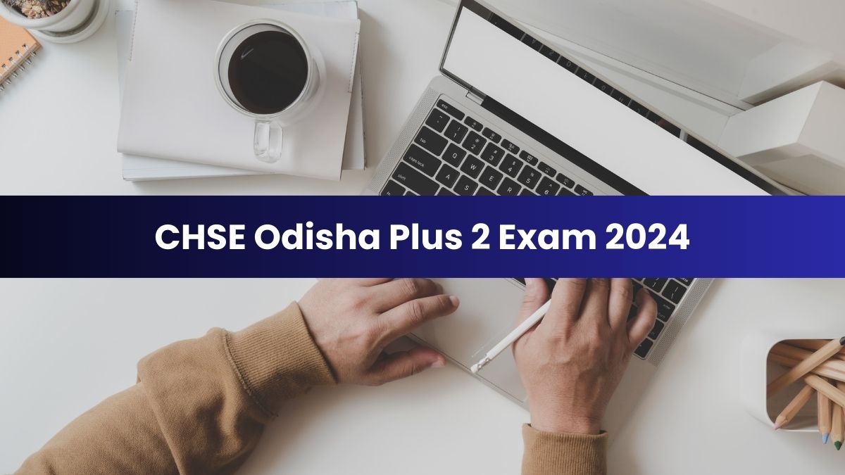 CHSE Odisha Plus 2 Exam 2024 to Begin from Feb 16; Check Details