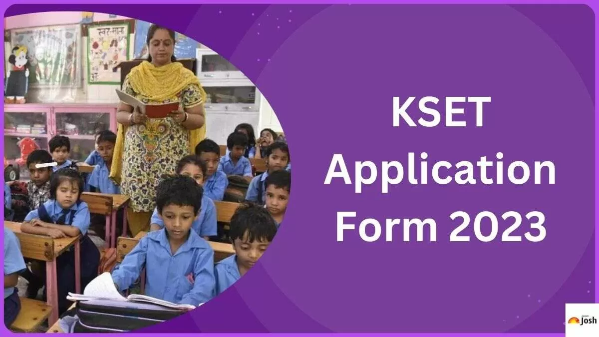 KSET 2023 application form has reopened. Get all the information on KSET registration 2023 here.